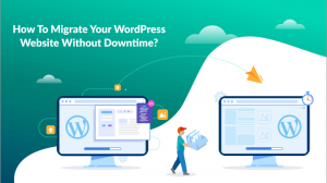 How To Migrate WordPress Site To New Host Or Server? [Free]